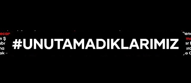 Unutamadıklarımız